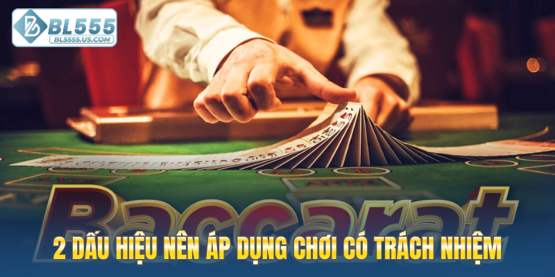 2 dấu hiệu cho biết nên áp dụng chơi có trách nhiệm